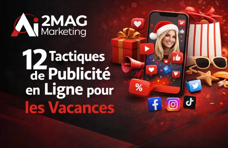 Visuel marketing noir et rouge de 2MAG Marketing illustrant les 12 tactiques de publicité en ligne pour les vacances avec smartphone, influenceuse, icônes réseaux sociaux et éléments promotionnels festifs.