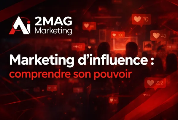 Marketing d’influence : comprendre son pouvoir