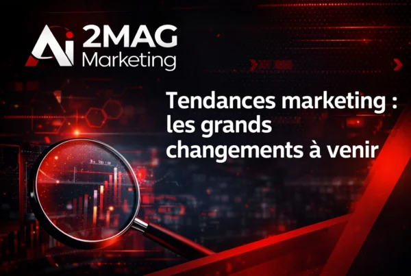 Tendances marketing : les grands changements à venir