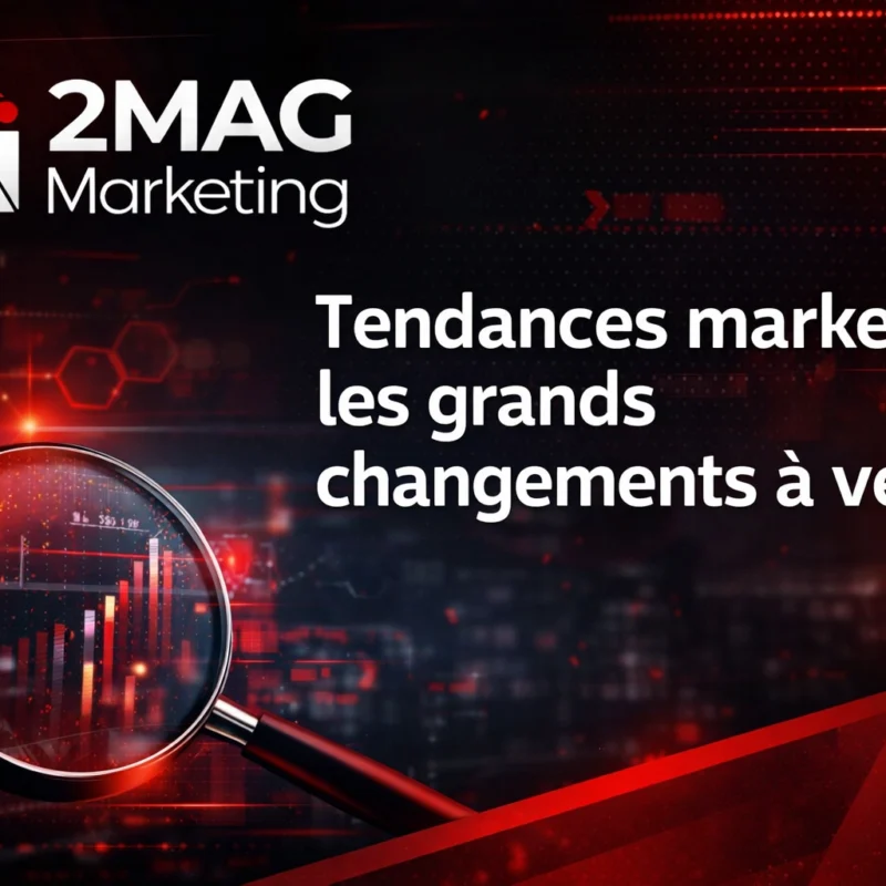Tendances marketing : les grands changements à venir