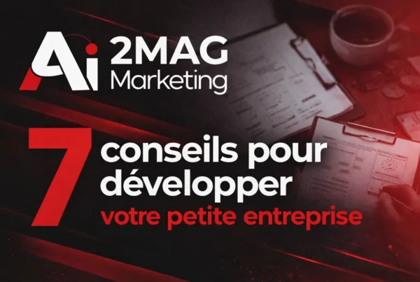 7 conseils pour développer votre petite entreprise