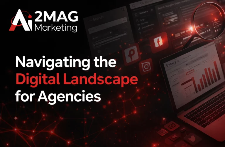 Navigating the Digital Landscape for Agencies