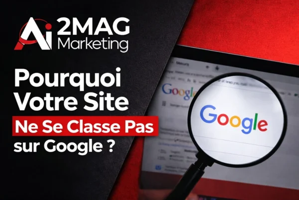 Pourquoi Votre Site Ne Se Classe Pas sur Google ?
