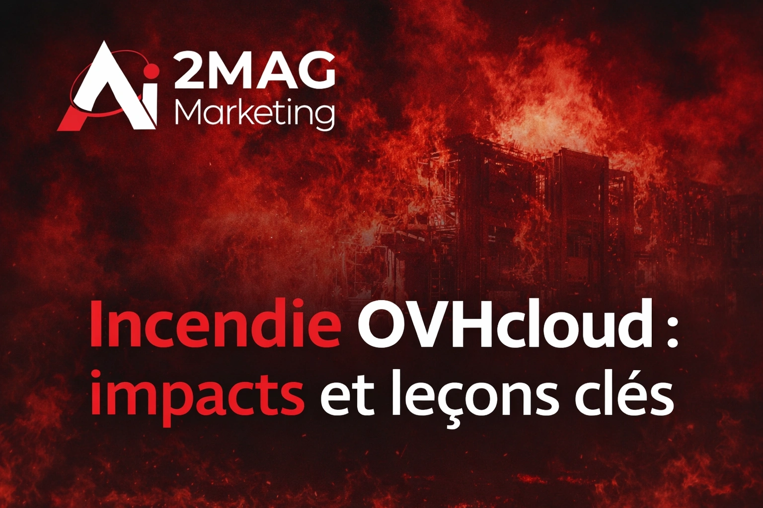 Le site de l’entreprise OVH à touché par un important incendie