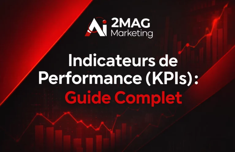 Indicateurs de Performance (KPIs) : Guide Complet