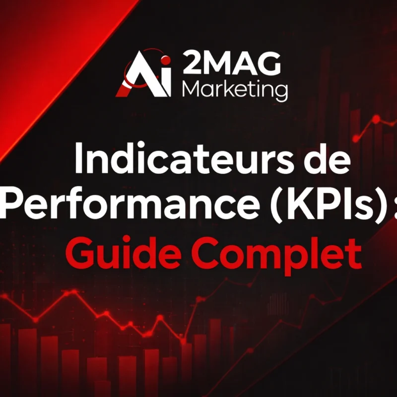 Indicateurs de Performance (KPIs) : Guide Complet