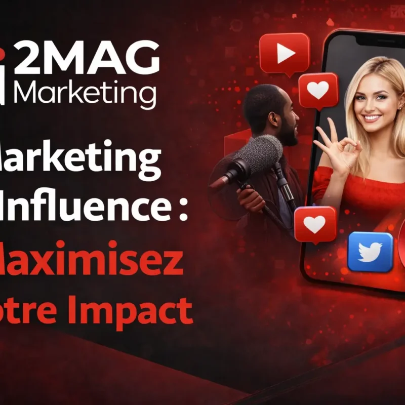 Marketing d’Influence Maximisez Votre Impact