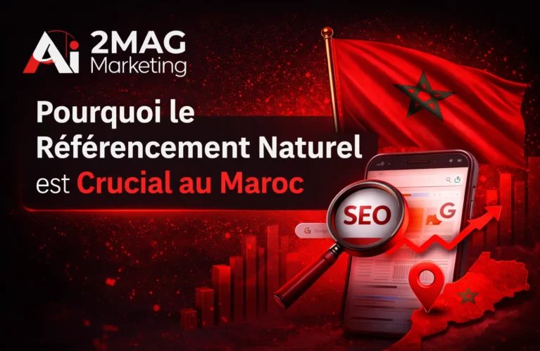 Visuel marketing noir et rouge avec le logo 2MAG Marketing, un drapeau du Maroc, un smartphone affichant une recherche Google, une loupe SEO et un graphique de croissance illustrant l’importance du référencement naturel au Maroc.