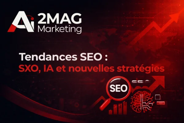 Tendances SEO : SXO, IA et nouvelles stratégies