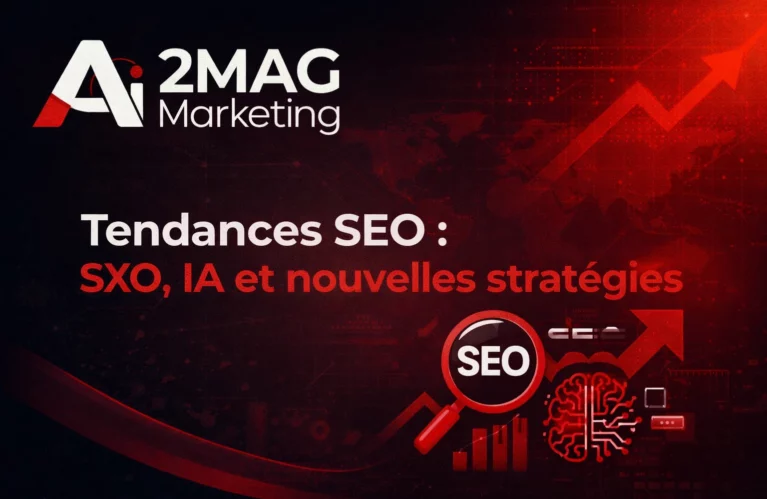 Tendances SEO : SXO, IA et nouvelles stratégies