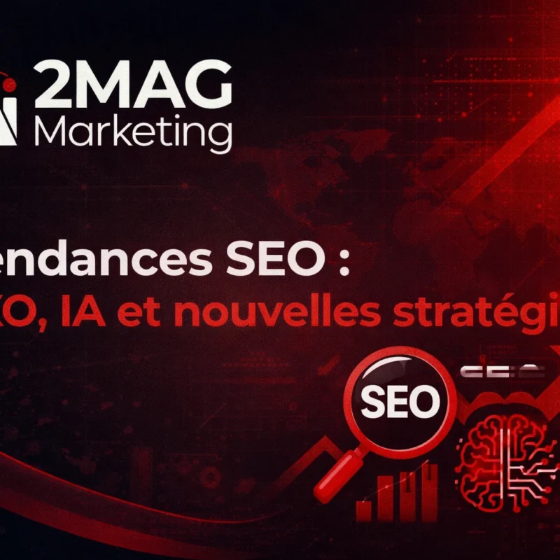 Tendances SEO : SXO, IA et nouvelles stratégies